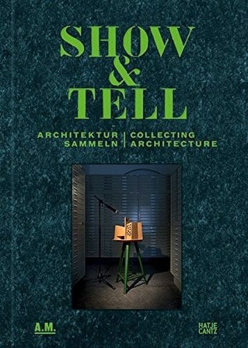 Show & Tell: Collecting Architecture