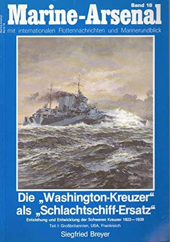 Die Schweren Kreuzer 1925-1945. Entwicklung - Verbleib /Marinen Europas