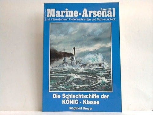 Die Schlachtschiffe der KÖNIG- Klasse