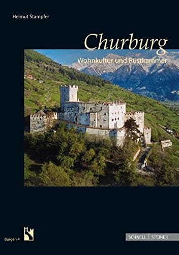 Churburg: Wohnkultur und R|stkammer (Burgen (Sudtiroler Burgeninstituts)) (German Edition)