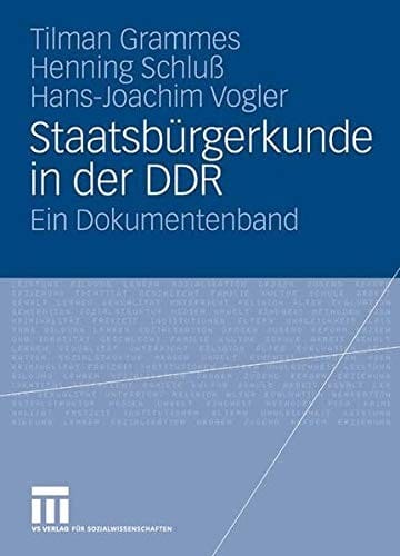 Staatsbürgerkunde in der DDR: Ein Dokumentenband (German Edition)