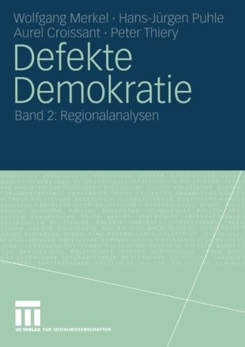 Defekte Demokratie: Band 2: Regionalanalysen (German Edition)