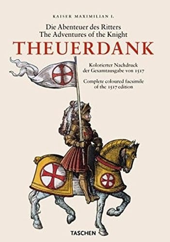 Emperor Maximimilian I: The Adventures of the Knight Theuerdank