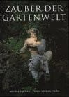 Zauber der Gartenwelt