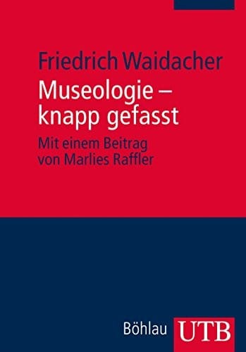 Museologie - Knapp Gefasst (Utb) (German Edition)