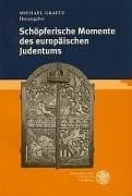 Schöpferische Momente des europäischen Judentums: In der frühen Neuzeit (German Edition)