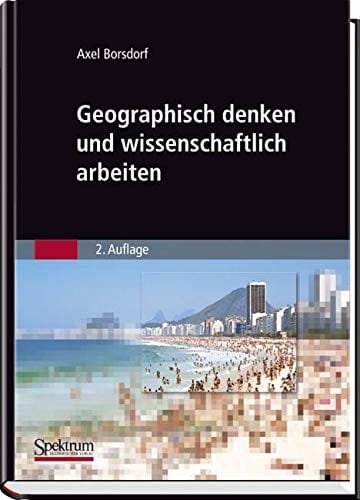 Geographisch denken und wissenschaftlich arbeiten (Sav Geowissenschaften) (German Edition)