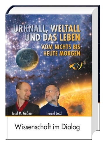 Urknall, Weltall und das Leben