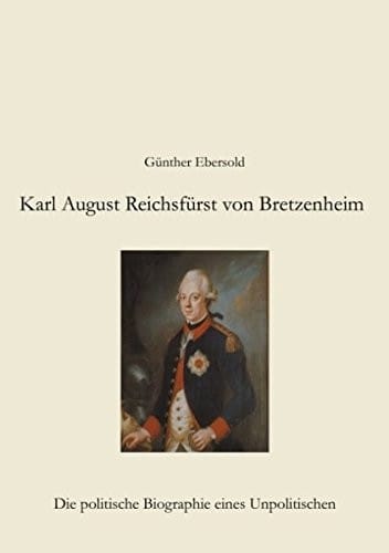 Karl August Reichsfürst von Bretzenheim (German Edition)