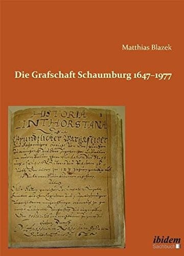 Die Grafschaft Schaumburg 1647-1977 (German Edition)