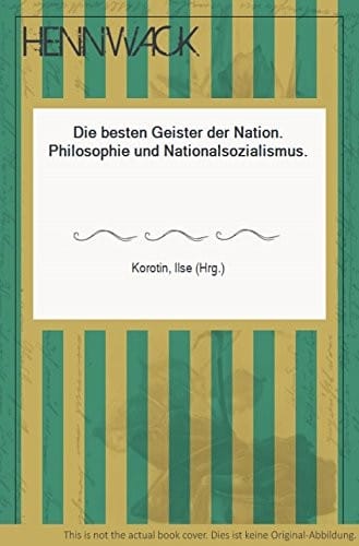 Die besten Geister der Nation: Philosophie und Nationalsozialismus (German Edition)