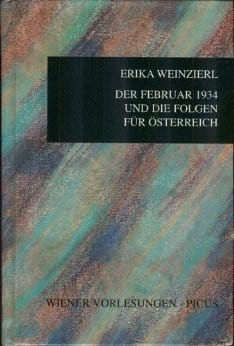 Der Februar 1934 und die Folgen fur Osterreich (German Edition) (Wiener Vorlesungen in Rathaus, Band 32)