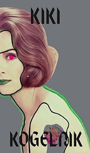 Kiki Kogelnik: I Have Seen the Future (English and German Edition)