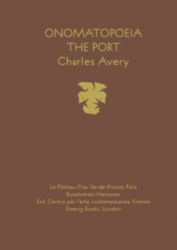 Charles Avery: Onomatopoeia: The Port (English, German, French and Italian Edition)