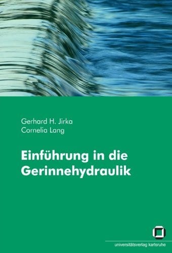 Einführung in die Gerinnehydraulik (German Edition)