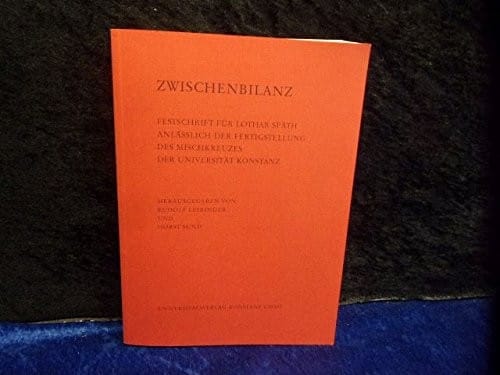 Zwischenbilanz: Festschrift für Lothar Späth anlässlich der Fertigstellung des Mischkreuzes der Universität Konstanz (German Edition)