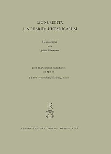 Iberischen Schriften aus Spanien: Monumenta Linguarum Hispanicarum. Band III.1: Literaturverzeichnis, Einleitung. Band III.2: Die Inschriften (German Edition)