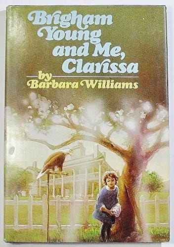 Brigham Young and me, Clarissa