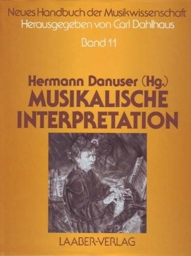 Musikalische Interpretation (Neues Handbuch der Musikwissenschaft) (German Edition)