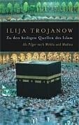 Zu den heiligen Quellen des Islam.
