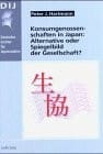 Konsumgenossenschaften in Japan: Alternative oder Spiegelbild der Gesellschaft?