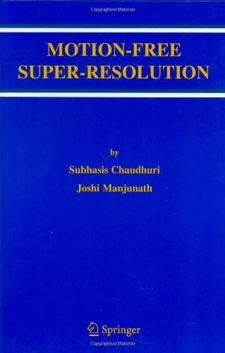 Motion-Free Super-Resolution