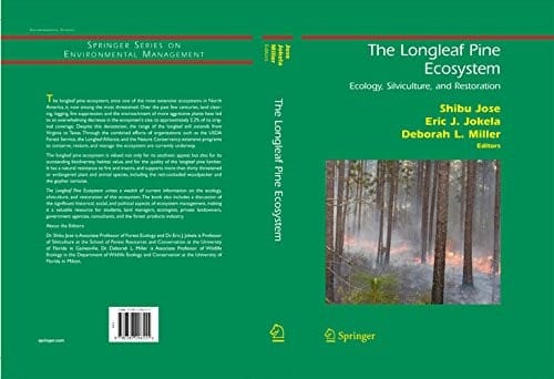 The Longleaf Pine Ecosystem: Ecology, Silviculture, and Restoration (Springer Series on Environmental Management)
