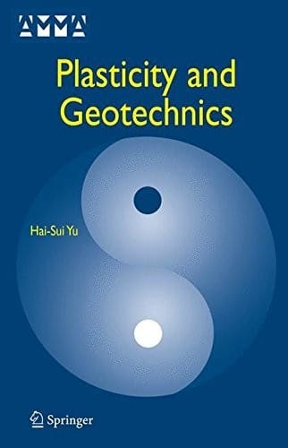 Plasticity and Geotechnics (Advances in Mechanics and Mathematics Book 13)