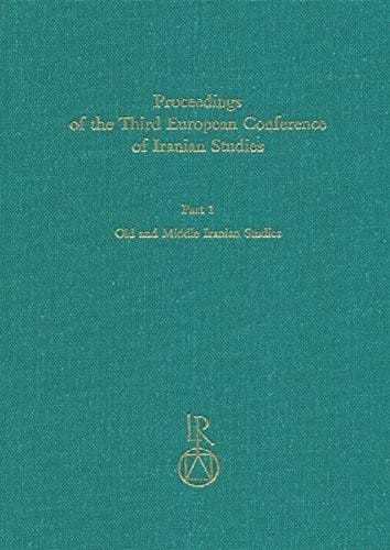 Proceedings of the Third European Conference of Iranian Studies: Held in Cambridge, 11th to 15th September 1995. Old and Middle Iranian Studies (Beitrage Zur Iranistik)