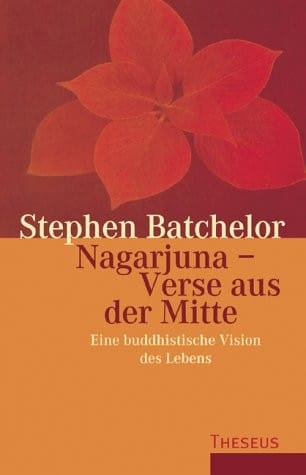 Nagarjuna - Verse aus der Mitte.