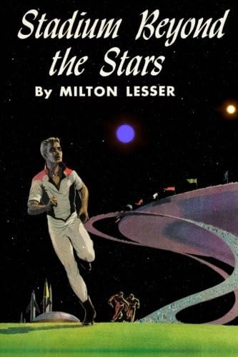 Stadium Beyond the Stars (Winston Science Fiction) (Volume 35)