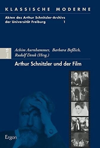 Arthur Schnitzler Und Der Film (Klassische Moderne) (German Edition)