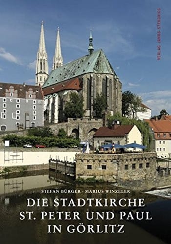 Die Stadtkirche St. Peter und Paul in G+â-¦rlitz