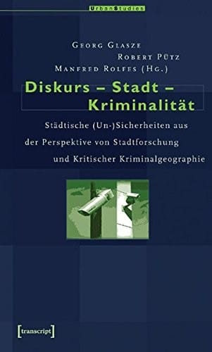 Diskurs, Stadt, Kriminalität