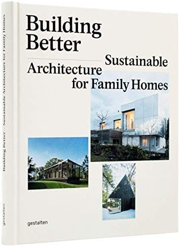 Building Better: Sustainable Architecture for Family Homes