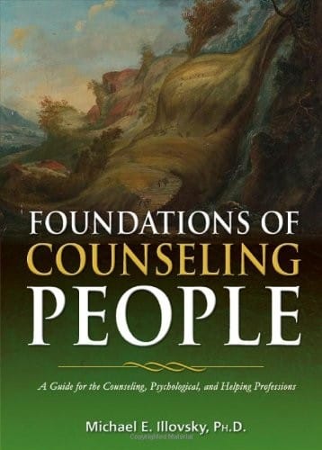 Foundations of Counseling People: A Guide for the Counseling, Psychological, and Helping Professions