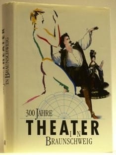 300 Jahre Theater in Braunschweig, 1690-1990 (German Edition)
