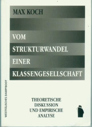 Vom Strukturwandel einer Klassengesellschaft