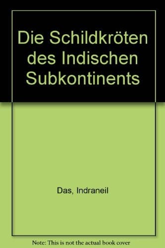 Die Schildkröten des Indischen Subkontinents