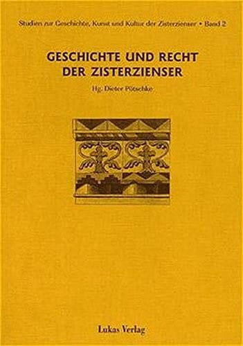 Geschichte und Recht der Zisterzienser (Studien zur Geschichte, Kunst und Kultur der Zisterzienser) (German Edition)