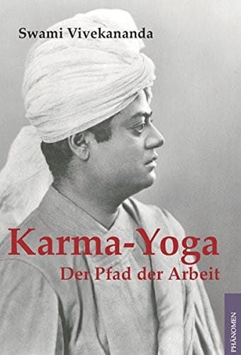 Karma-Yoga: Der Pfad der Arbeit (German Edition)
