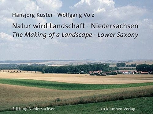 Natur wird Landschaft - Niedersachsen