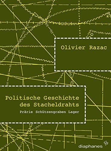 Politische Geschichte des Stacheldrahts.