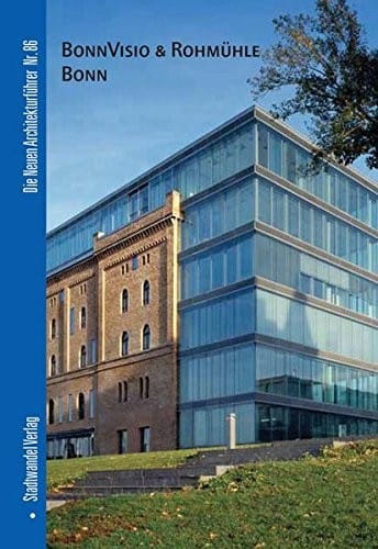Bonnvisio & Rohmuhle Bonn (Die Neuen Architekturfuhrer) (German Edition)