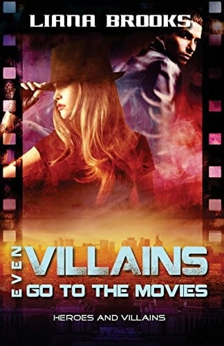 Even Villains Go To The Movies (Heroes and Villains) (Volume 2)