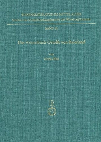 Das Arzneibuch Ortolfs Von Baierland (Wissensliteratur Im Mittelalter) (German Edition)