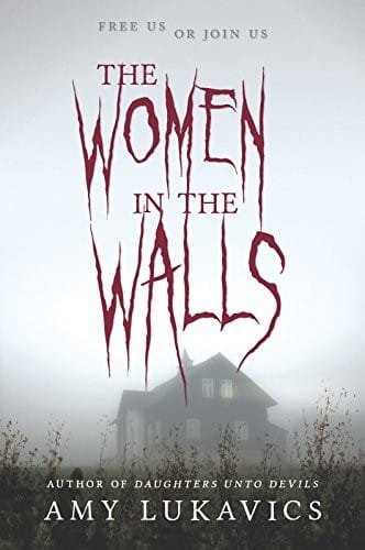 The Women in the Walls (Harlequin Teen)