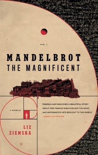 Mandelbrot the Magnificent: A Novella