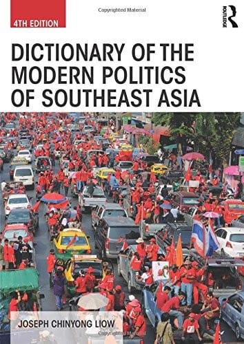 Dictionary of the Modern Politics of Southeast Asia