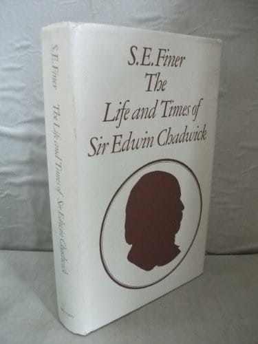 Life and Times of Sir Edwin Chadwick (Methuen library reprints)